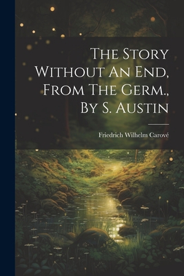 The Story Without An End, From The Germ., By S.... B0CM1CCHXH Book Cover