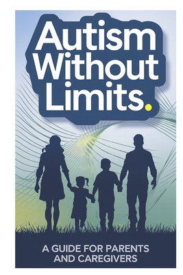 Autism Without Limits B0DPCGXL9N Book Cover