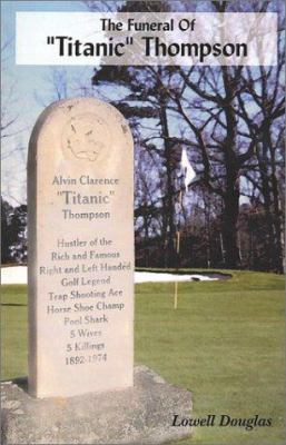 The Funeral of "Titanic" Thompson 1887617124 Book Cover