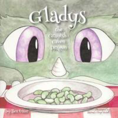 Gladys the Grayish-Green Dragon 0999472909 Book Cover