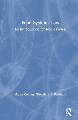 Food Systems Law: An Introduction for Non-Lawyers 1138386871 Book Cover