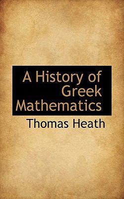 A History of Greek Mathematics 1116436256 Book Cover