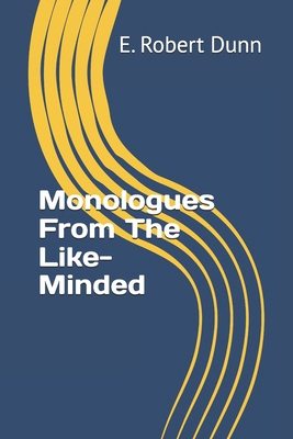 Monologues From The Like-Minded B0DNQ8GLLF Book Cover