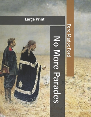 No More Parades: Large Print B085KR63DS Book Cover