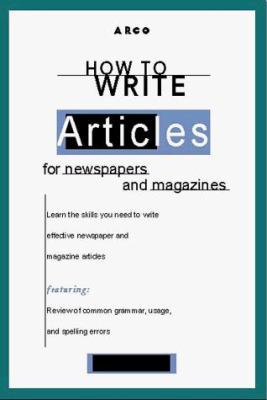 How to Write Articles for Newspapers and Magazi... 0028621905 Book Cover