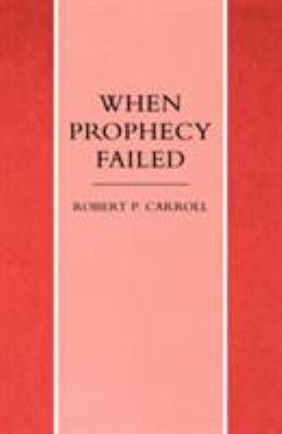 When Prophecy Failed 1859310451 Book Cover