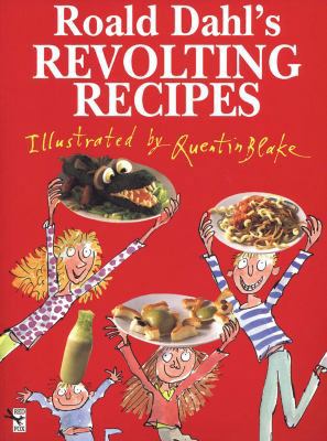 Roald Dahl's Revolting Recipes 0099724219 Book Cover