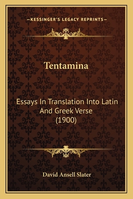 Tentamina: Essays In Translation Into Latin And... 1166959775 Book Cover