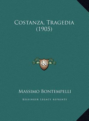Costanza, Tragedia (1905) [Italian] 1169701159 Book Cover