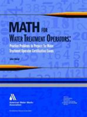 Math for Water Treatment Operators: Practice Pr... 1583214542 Book Cover