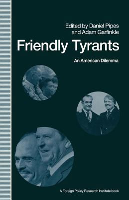 Friendly Tyrants: An American Dilemma 134921678X Book Cover