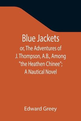 Blue Jackets; or, The Adventures of J. Thompson... 935534404X Book Cover