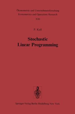 Stochastic Linear Programming (Ökonometrie und ... 3540074910 Book Cover