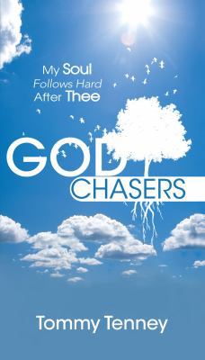 The God Chasers: My Soul Follows Hard After Thee 0768426200 Book Cover
