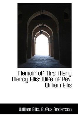 Memoir of Mrs. Mary Mercy Ellis: Wife of REV. W... 1103102184 Book Cover