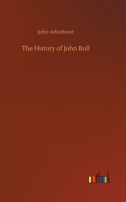 The History of John Bull 3734063892 Book Cover