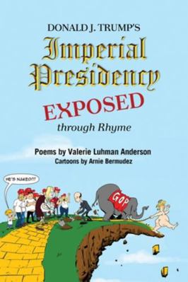 Donald J. Trump's Imperial Presidency EXPOSED t... 1627878343 Book Cover