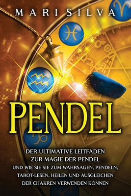 Pendel: Der ultimative Leitfaden zur Magie der ... [German] B0CTFMGS2J Book Cover