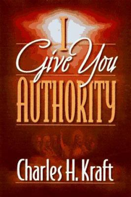 I Give You Authority 0800792564 Book Cover