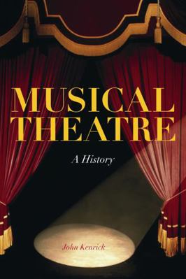 Musical Theatre: A History 0826428606 Book Cover