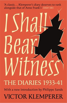 I Shall Bear Witness: The Diaries Of Victor Kle... 1474623174 Book Cover