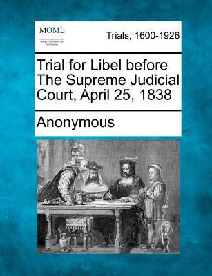 Trial for Libel Before the Supreme Judicial Cou... 1275488161 Book Cover
