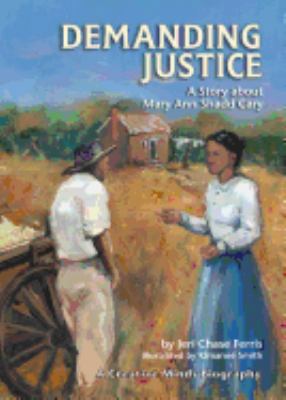 Demanding Justice: A Story about Mary Ann Shadd... 157505177X Book Cover