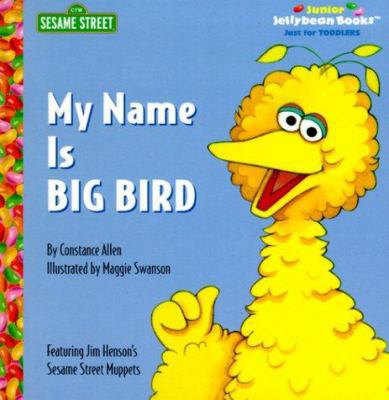 My Name Is Big Bird 0375803912 Book Cover