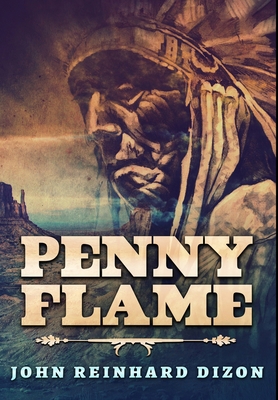 Penny Flame: Premium Hardcover Edition 1034250124 Book Cover