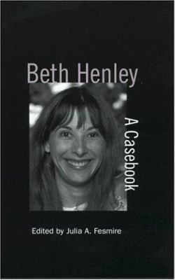 Beth Henley: A Casebook 0815338783 Book Cover