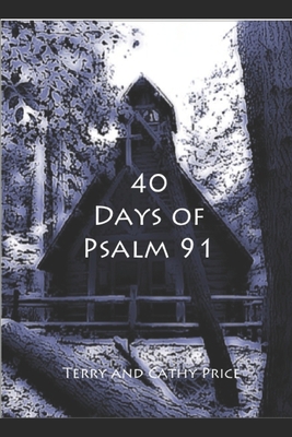 40 Days of Psalm 91: Captured by His Gaze 1521188378 Book Cover