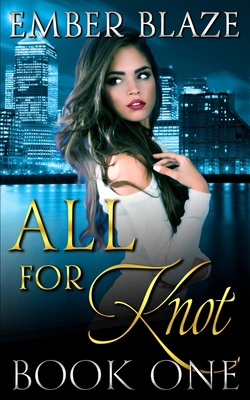 All for Knot: Book One 1955073821 Book Cover