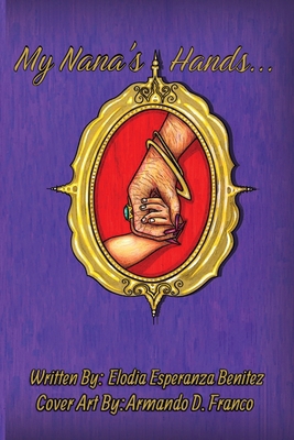 My Nana's Hands 1961717085 Book Cover