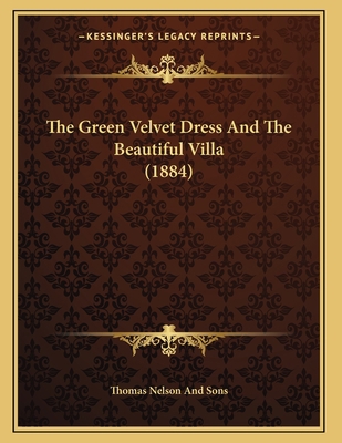 The Green Velvet Dress And The Beautiful Villa ... 116564536X Book Cover