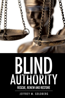 Blind Authority: Rescue, Renew and Restore 1619040530 Book Cover
