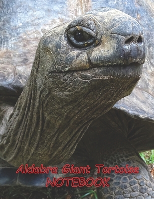Aldabra Giant Tortoise NOTEBOOK: Reptile Notebooks and Journals 110 pages (8.5"x11")
