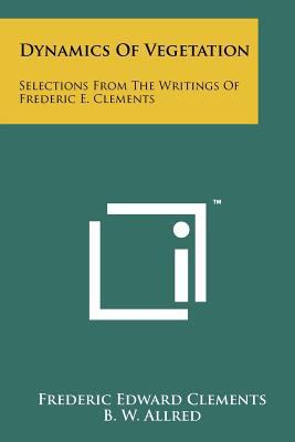 Dynamics of Vegetation: Selections from the Wri... 1258242494 Book Cover