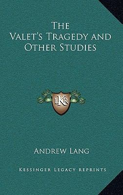 The Valet's Tragedy and Other Studies 1163318515 Book Cover
