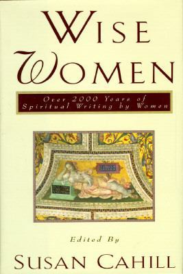 Wise Women: Over Two Thousand Years of Spiritua... 0393039463 Book Cover