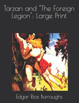 Tarzan and "The Foreign Legion": Large Print 1650483430 Book Cover