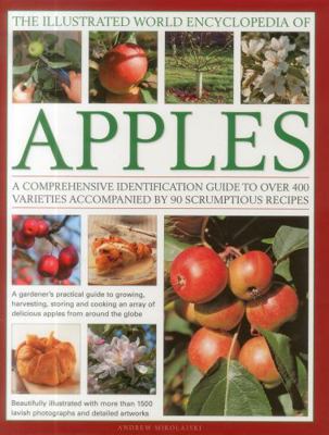 The Illustrated World Encyclopedia of Apples: A... 0754820661 Book Cover