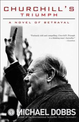 Churchill's Triumph: A Novel of Betrayal 1402210450 Book Cover