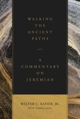 Walking the Ancient Paths: A Commentary on Jere... 1683592670 Book Cover