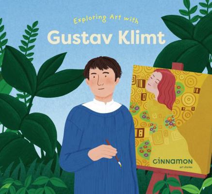 Exploring Art With Gustav Klimt 9811479100 Book Cover