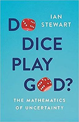 Do Dice Play God?: The Mathematics of Uncertainty 1788162285 Book Cover