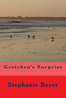 Gretchen's Surprise 0615773214 Book Cover