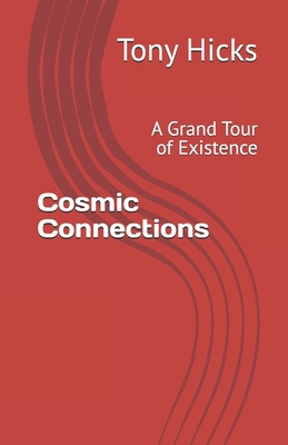 Cosmic Connections: A Grand Tour of Existence B0DRV9ZPRG Book Cover