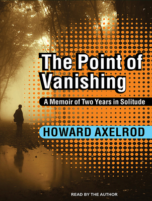 The Point of Vanishing: A Memoir of Two Years i... 1515902951 Book Cover