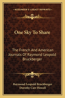 One Sky To Share: The French And American Journ... 1163812463 Book Cover