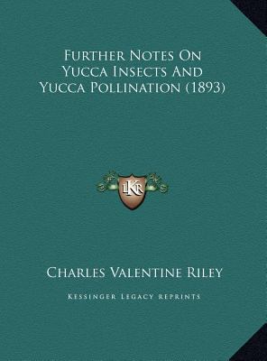 Further Notes On Yucca Insects And Yucca Pollin... 1169407439 Book Cover